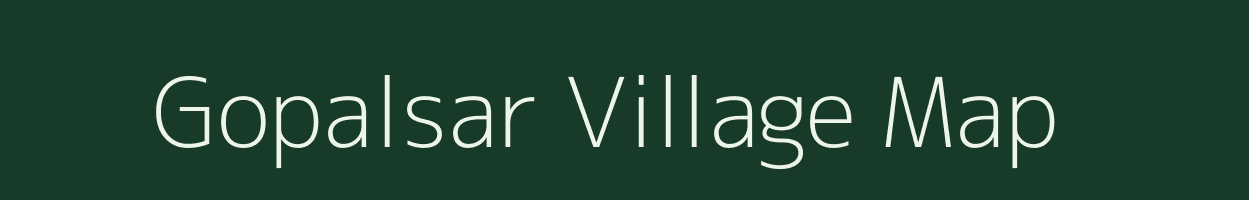 Gopalsar village map in Rajasthan