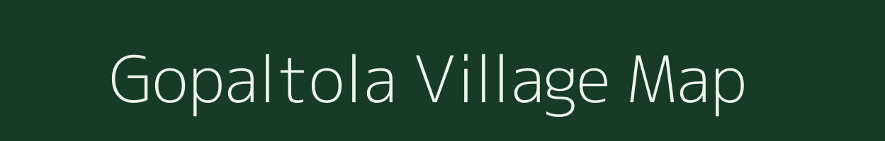 Gopaltola village map in Chhattisgarh