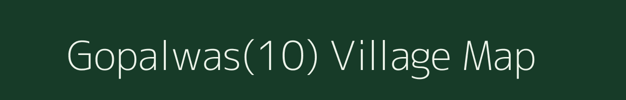 Gopalwas(10) village map in Haryana