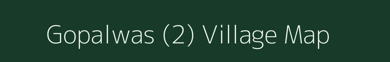 Gopalwas (2) village map in Haryana