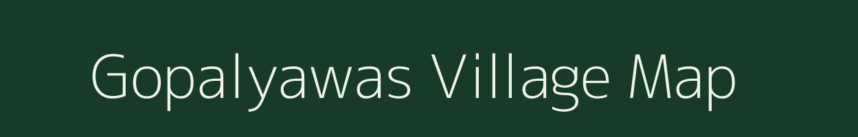 Gopalyawas village map in Rajasthan