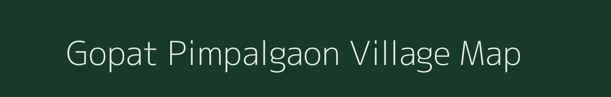 Gopat Pimpalgaon village map in Maharashtra