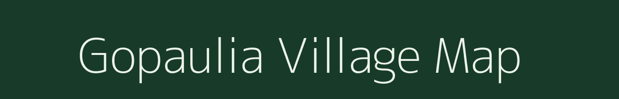 Gopaulia village map in Bihar
