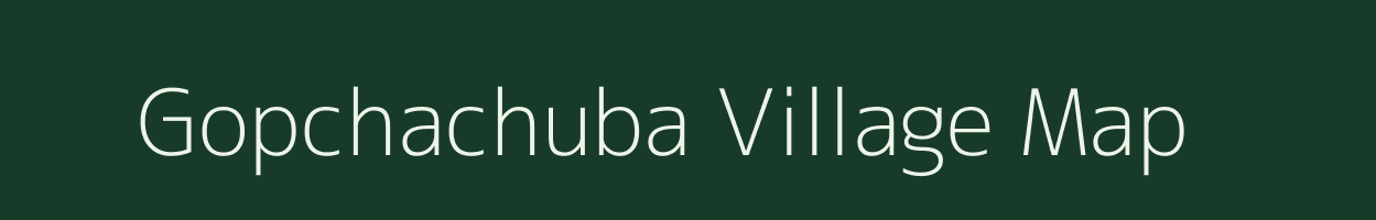 Gopchachuba village map in Assam