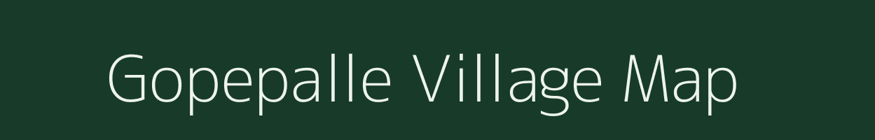 Gopepalle village map in Andhra Pradesh