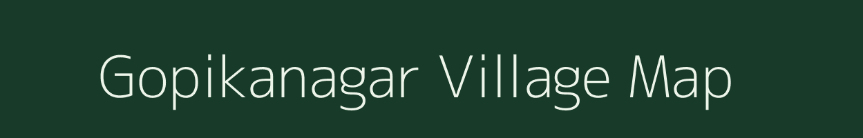 Gopikanagar village map in Assam