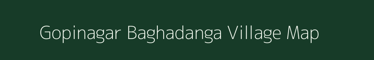 Gopinagar Baghadanga village map in West Bengal