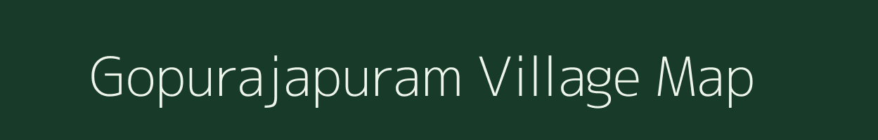 Gopurajapuram village map in Tamil Nadu