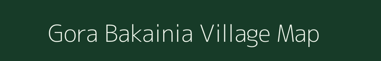 Gora Bakainia village map in Uttar Pradesh