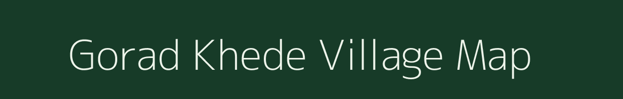 Gorad Khede village map in Maharashtra