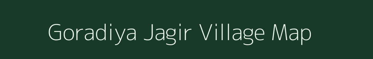 Goradiya Jagir village map in Madhya Pradesh