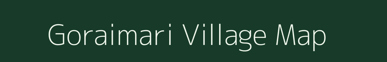 Goraimari village map in Assam