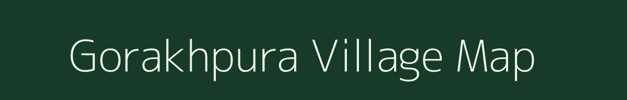 Gorakhpura village map in Rajasthan