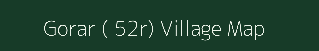 Gorar ( 52r) village map in Haryana