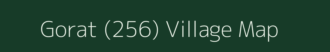 Gorat (256) village map in Himachal Pradesh