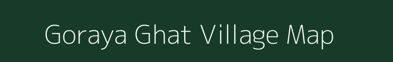 Goraya Ghat village map in Uttar Pradesh