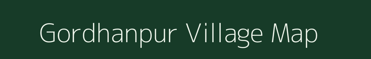 Gordhanpur village map in Uttar Pradesh