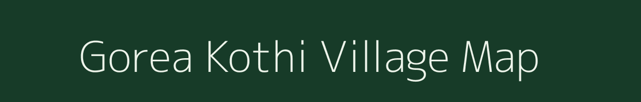 Gorea Kothi village map in Bihar