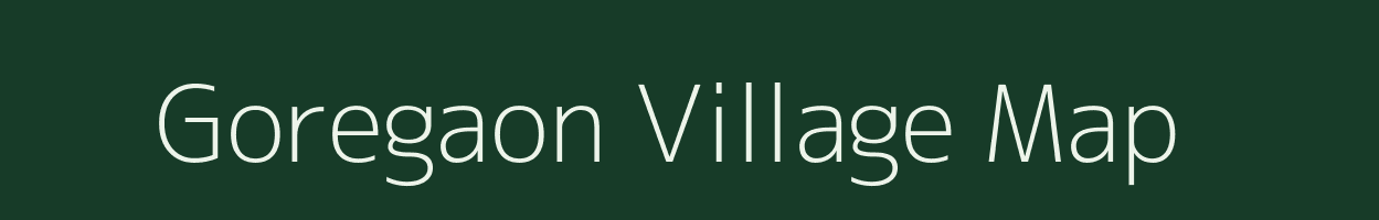 Goregaon village map in Maharashtra