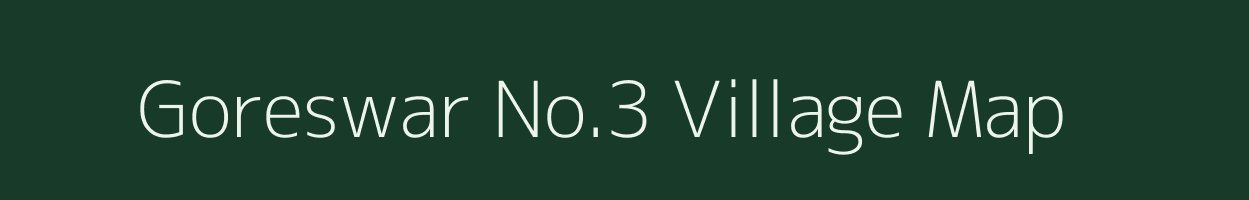 Goreswar No.3 village map in Assam