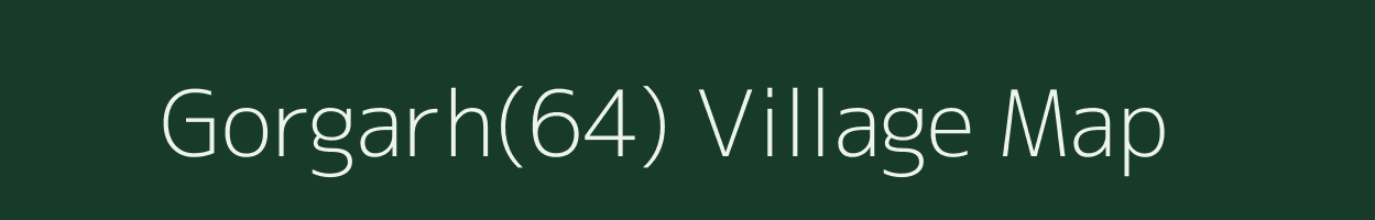 Gorgarh(64) village map in Haryana