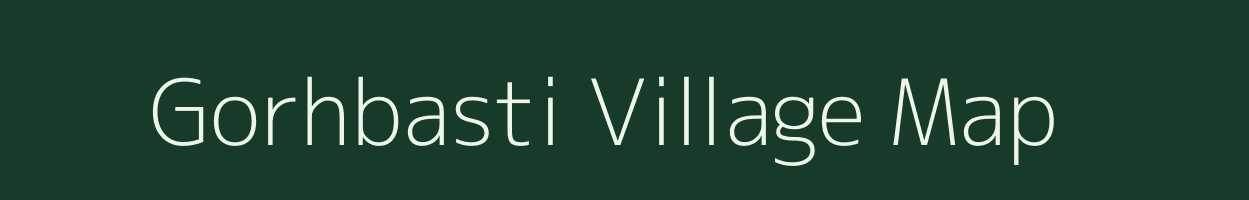 Gorhbasti village map in Assam