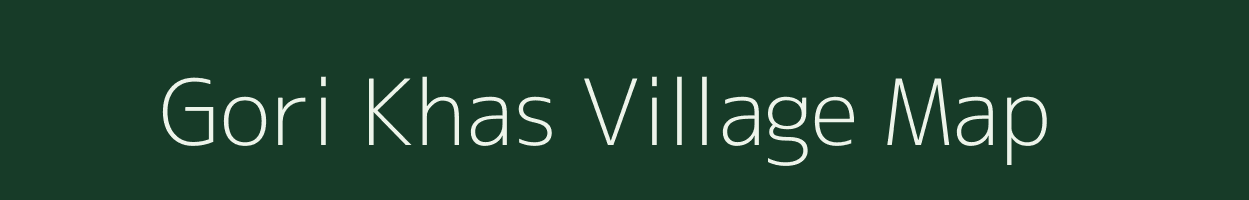 Gori Khas village map in Uttar Pradesh