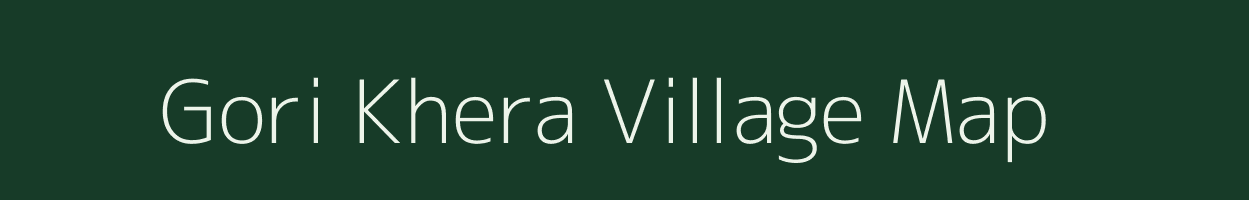 Gori Khera village map in Uttar Pradesh