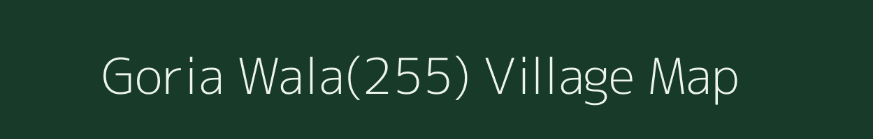 Goria Wala(255) village map in Haryana