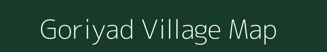 Goriyad village map in Gujarat