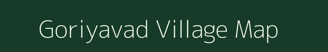 Goriyavad village map in Gujarat