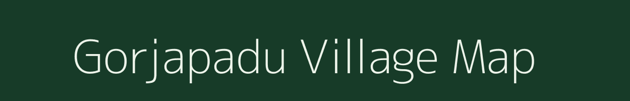 Gorjapadu village map in Andhra Pradesh