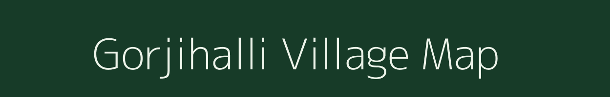 Gorjihalli village map in Karnataka