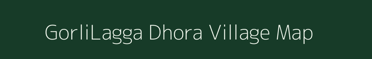 GorliLagga Dhora village map in Uttarakhand