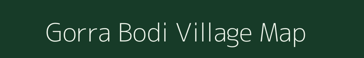 Gorra Bodi village map in Madhya Pradesh