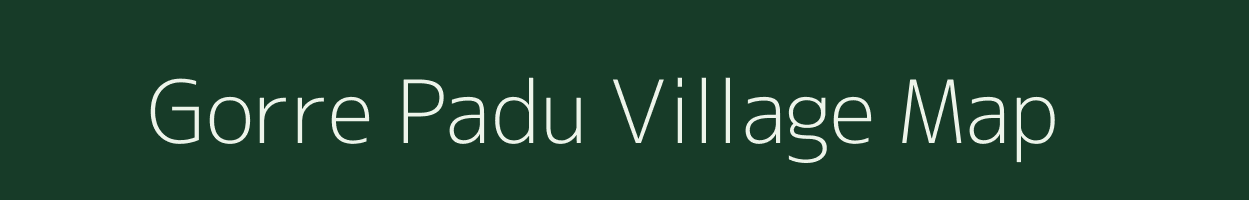 Gorre Padu village map in Andhra Pradesh