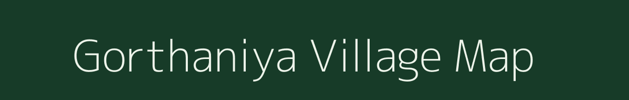 Gorthaniya village map in Uttar Pradesh