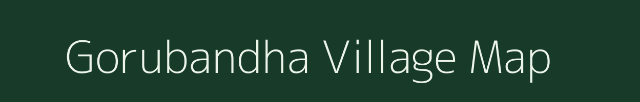 Gorubandha village map in Assam