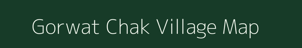 Gorwat Chak village map in Maharashtra