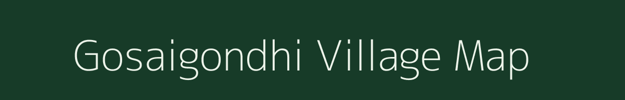 Gosaigondhi village map in Andhra Pradesh
