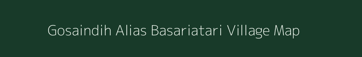 Gosaindih Alias Basariatari village map in Jharkhand