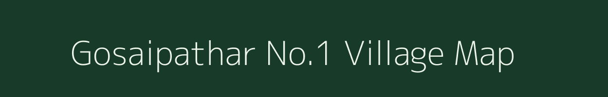 Gosaipathar No.1 village map in Assam