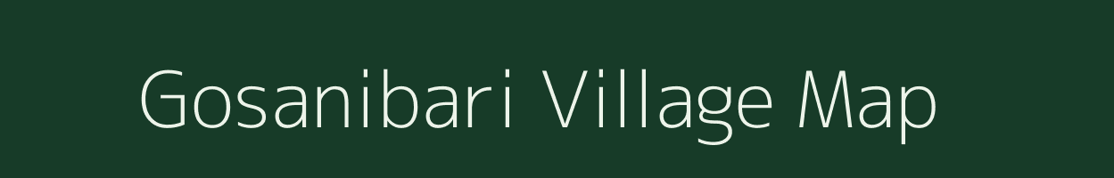 Gosanibari village map in Assam