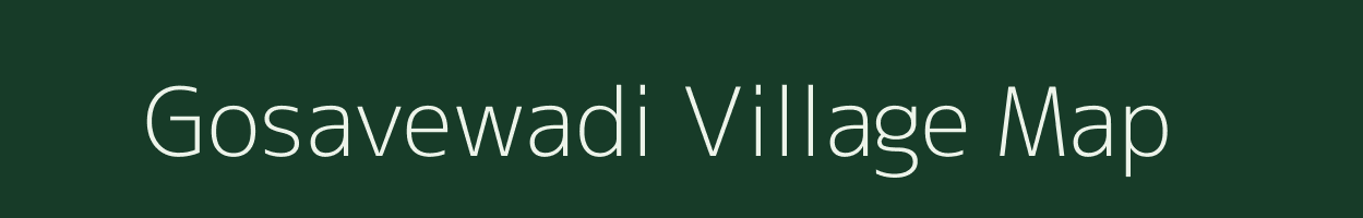 Gosavewadi village map in Maharashtra