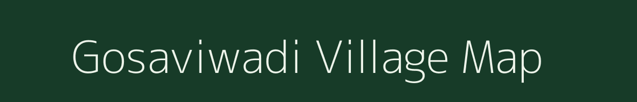 Gosaviwadi village map in Maharashtra