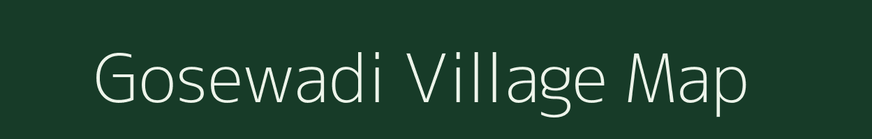 Gosewadi village map in Maharashtra