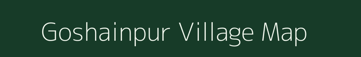 Goshainpur village map in Uttar Pradesh