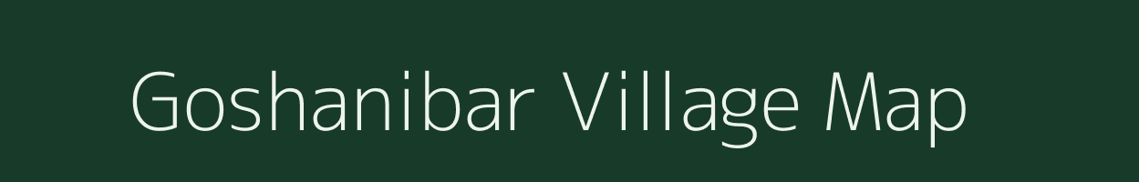 Goshanibar village map in Assam