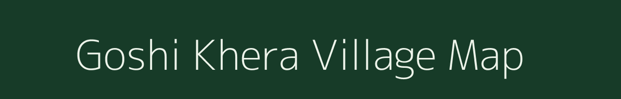 Goshi Khera village map in Uttar Pradesh