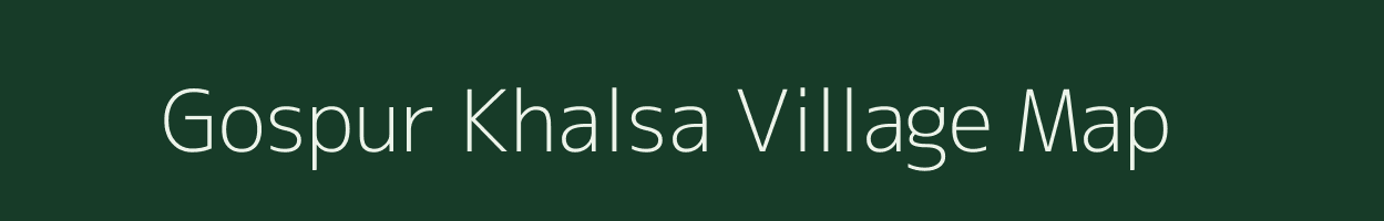 Gospur Khalsa village map in Uttar Pradesh